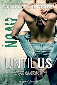 Until Us: Noah - Aurora Rose Reynolds - E-Book