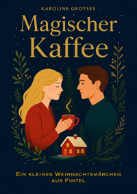 Magischer Kaffee - Karoline Gkotses - E-Book