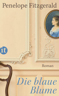Die blaue Blume - Penelope Fitzgerald - E-Book