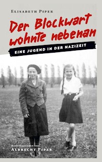 Der Blockwart wohnte nebenan - Elisabeth Piper - E-Book