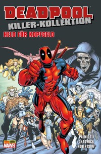 Deadpool Killer-Kollektion 11 - Held für Kopfgeld - Jimmy Palmiotti - E-Book