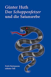 Der Schoppenfetzer und die Satansrebe - Günter Huth - E-Book