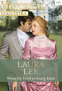 Wenn ein Lord so feurig küsst - Laura Lee - E-Book
