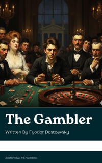 The Gambler - Fyodor Dostoevsky - E-Book
