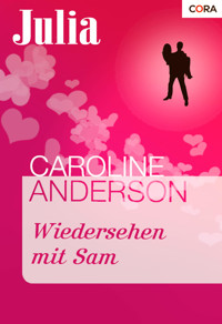 Wiedersehen mit Sam - Caroline Anderson - E-Book
