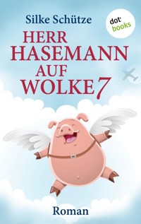 Herr Hasemann auf Wolke 7 - Silke Schütze - E-Book