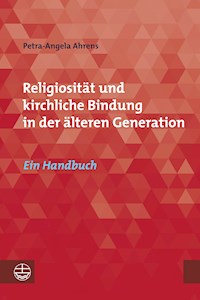 Religiosität und kirchliche Bindung in der älteren Generation - Petra-Angela Ahrens - E-Book