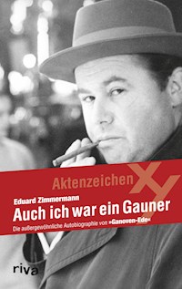 Auch ich war ein Gauner - Eduard Zimmermann - E-Book
