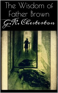 The Wisdom of Father Brown - G.K. Chesterton - E-Book