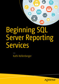 Beginning SQL Server Reporting Services - Kathi Kellenberger - E-Book