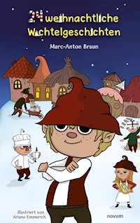 24 weihnachtliche Wichtelgeschichten - Marc-Anton Braun - E-Book