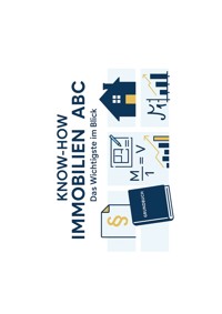 Immobilienwissen kompakt - Jana Schütt Wohnen um zu Leben Immobilien - E-Book