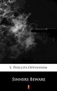 Sinners Beware - E. Phillips Oppenheim - E-Book