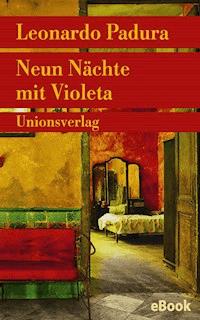 Neun Nächte mit Violeta - Leonardo Padura - E-Book