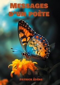 Messages d'un poète - Patrick Edène - E-Book