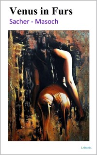 Venus in Furs - Leopold Sacher-Masoch - E-Book
