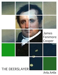 The Deerslayer - James Fenimore Cooper - E-Book