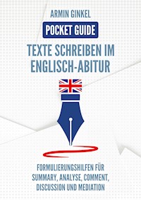 Pocket Guide: Texte Schreiben im Englisch-Abitur - Armin Ginkel - E-Book