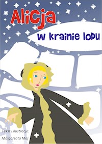 Alicja w krainie lodu - Maj Malgorzata - E-Book
