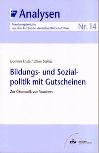 Bildungs- und Sozialpolitik mit Gutscheinen - Dominik Enste - E-Book