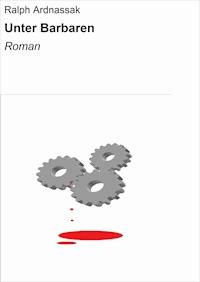 Unter Barbaren - Ralph Ardnassak - E-Book