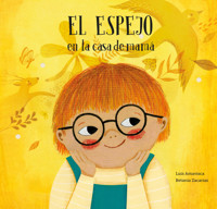 El espejo en la casa de mamá / El espejo en la casa de papá - Luis Amavisca - E-Book