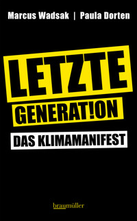 Letzte Generation - Marcus Wadsak - E-Book