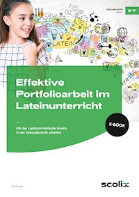 Effektive Portfolioarbeit im Lateinunterricht - Eva Krüger - E-Book