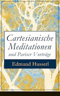 Cartesianische Meditationen und Pariser Vorträge - Edmund Husserl - E-Book