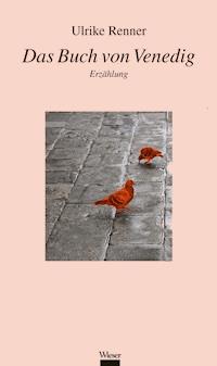 Das Buch von Venedig - Ulrike Renner - E-Book