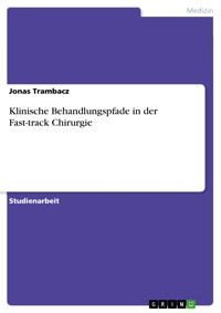 Klinische Behandlungspfade in der Fast-track Chirurgie - Jonas Trambacz - E-Book
