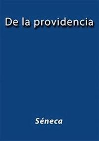 De la providencia - Séneca - E-Book