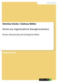 Strom aus regenerativen Energiesystemen - Christian Heicke - E-Book
