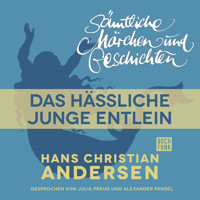 H. C. Andersen: Sämtliche Märchen und Geschichten, Das hässliche junge Entlein - Hans Christian Andersen - Hörbuch