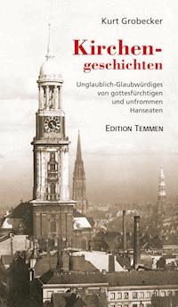 Kirchengeschichten - Kurt Grobecker - E-Book