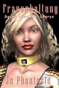 Frauenhaltung - Jo Phantasie - E-Book