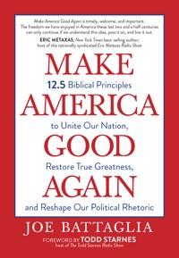 Make America Good Again - Joe Battaglia - E-Book