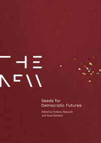 Seeds For Democratic Futures -  - kostenlos E-Book