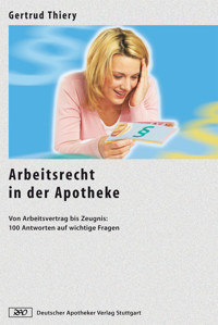 Arbeitsrecht in der Apotheke - Gertrud Thiery - E-Book