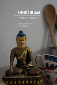 Armonía en casa - Chagdud Tulku Rinpoche - E-Book