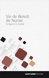 Vie de Benoît de Nursie - Grégoire le Grand - E-Book