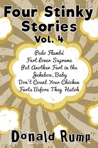 Four Stinky Stories: Vol. 4 - Donald Rump - E-Book