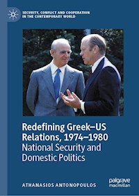 Redefining Greek–US Relations, 1974–1980 - Athanasios Antonopoulos - E-Book