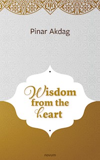 Wisdom from the heart - Pinar Akdag - E-Book