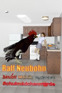 Banshee und die mysteriösen Schulmädchenmorde - Ralf Neubohn - E-Book