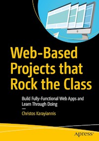 Web-Based Projects that Rock the Class - Christos Karayiannis - E-Book