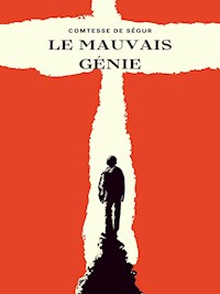 Le Mauvais Génie - Comtesse de Ségur - E-Book