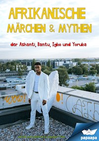 Afrikanische Märchen & Mythen - paapa team - E-Book