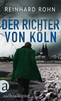 Der Richter von Köln - Reinhard Rohn - E-Book