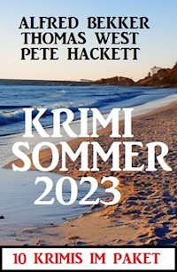 Krimi Sommer 2023: 10 Krimis im Paket - Alfred Bekker - E-Book